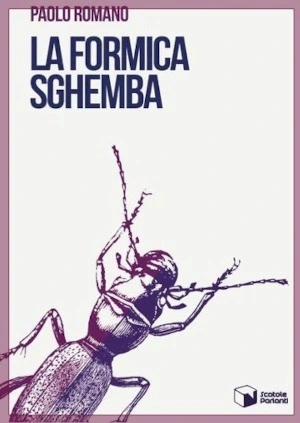 Copertina del libro La formica sghemba di Paolo Romano